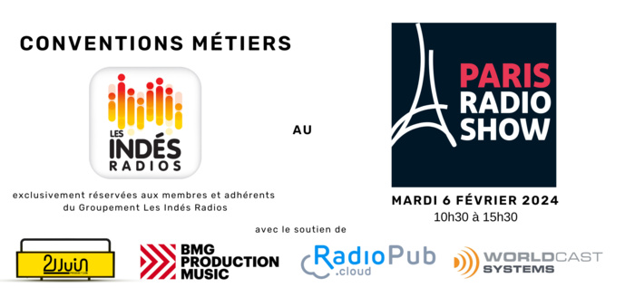 Une convention "Métiers" des Indés Radios au Paris Radio Show le 6 février 2024 Une convention "Métiers" des Indés Radios au Paris Radio Show le 6 février 2024