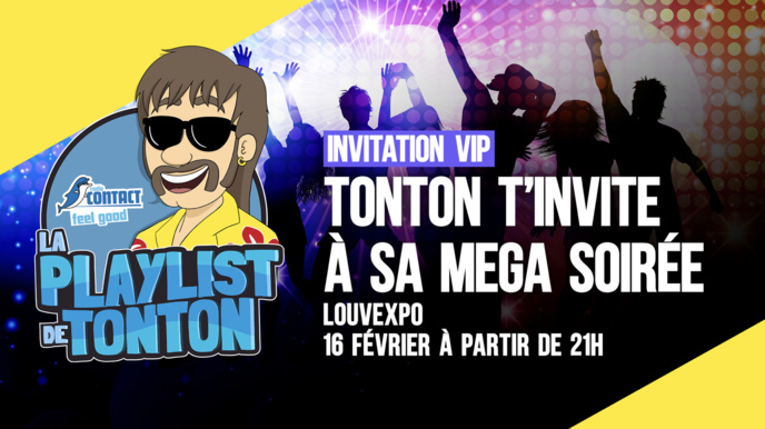Radio Contact organise "la méga soirée de Tonton" Radio Contact organise "la méga soirée de Tonton"