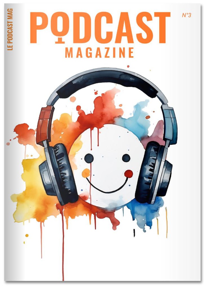 Téléchargez le nouveau numéro de Podcast Magazine