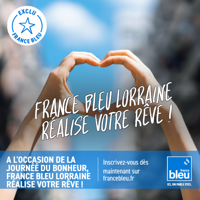Vous voulez du bonheur ? Écoutez France Bleu Lorraine ! Vous voulez du bonheur ? Écoutez France Bleu Lorraine !