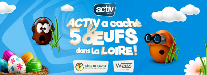 Activ Radio a caché 5 œufs dans la Loire Activ Radio a caché 5 œufs dans la Loire