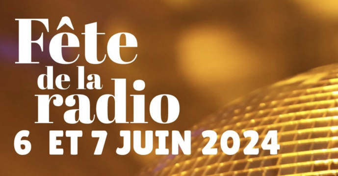 Une nouvelle Fête de la radio les 6 et 7 juin 2024 Une nouvelle Fête de la radio les 6 et 7 juin 2024