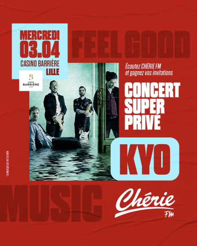 Chérie FM : un concert "Super Privé" avec KYO à Lille Chérie FM : un concert "Super Privé" avec KYO à Lille