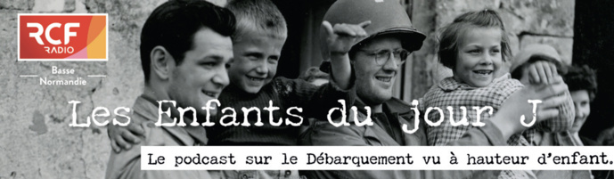 RCF : un podcast sur le Débarquement du 6 juin 1944 RCF : un podcast sur le Débarquement du 6 juin 1944