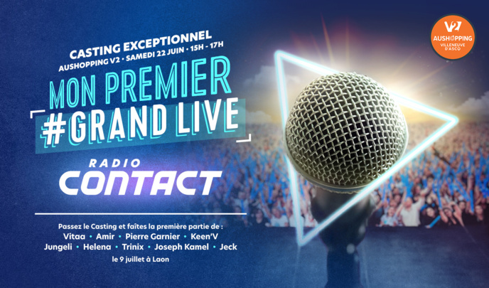 "Mon premier Grand Live" : le prochain casting de Radio Contact "Mon premier Grand Live" : le prochain casting de Radio Contact