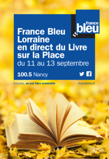 France Bleu Lorraine au salon Le Livre sur la Place France Bleu Lorraine au salon Le Livre sur la Place