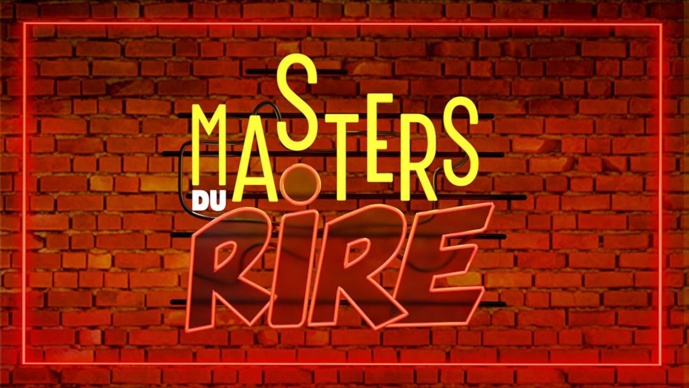 "Les Masters du Rire" : une 6e édition avec Rire & Chansons "Les Masters du Rire" : une 6e édition avec Rire & Chansons