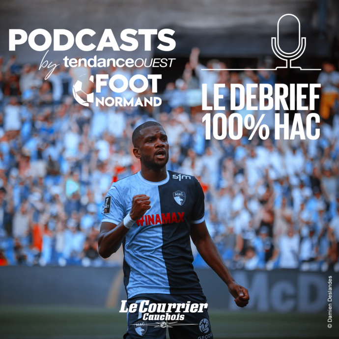Tendance Ouest : un podcast pour les fans du HAC Tendance Ouest : un podcast pour les fans du HAC