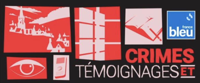 France Bleu produit une nouvelle saison de "Crimes et témoignages" 