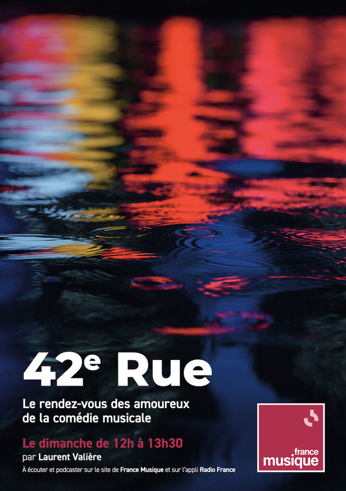 France Musique : "42ème Rue" célèbre la comédie musicale France Musique : "42ème Rue" célèbre la comédie musicale
