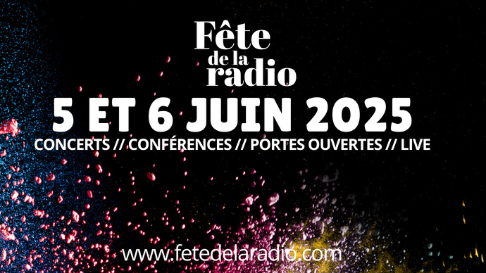 La Fête de la radio revient les 5 et 6 juin 2025 La Fête de la radio revient les 5 et 6 juin 2025