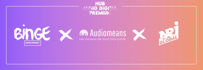 Binge Audio s’associe à Audiomeans et NRJ Global Binge Audio s’associe à Audiomeans et NRJ Global
