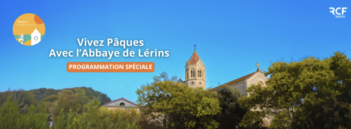 RCF célèbre le Triduum Pascal depuis l’île de Saint-Honorat RCF célèbre le Triduum Pascal depuis l’île de Saint-Honorat