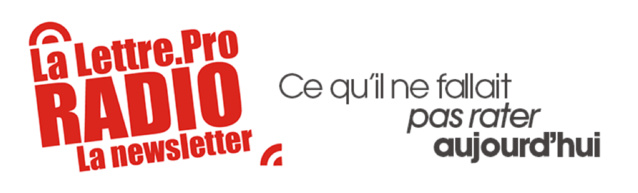 Ne partez pas encore - La quotidienne de La Lettre Pro de la Radio Ne partez pas encore - La quotidienne de La Lettre Pro de la Radio