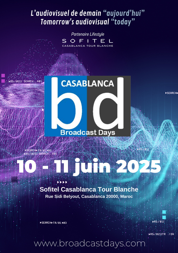 Le futur du broadcast en débat aux Casablanca Broadcast Days Le futur du broadcast en débat aux Casablanca Broadcast Days