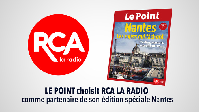 RCA La Radio s’associe à l’hebdomadaire Le Point à Nantes