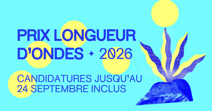 Festival Longueur d’ondes : les candidatures 2026 ouvertes jusqu’au 24 septembre Festival Longueur d’ondes : les candidatures 2026 ouvertes jusqu’au 24 septembre
