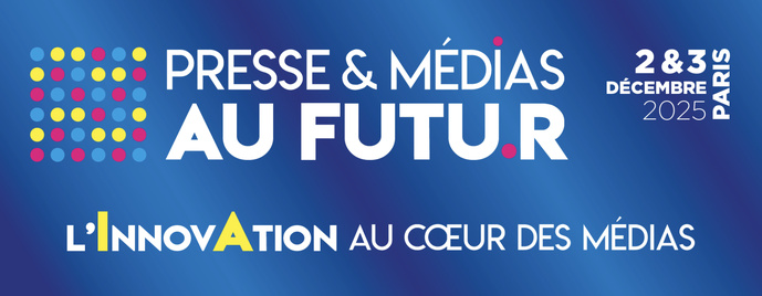 "Presse & Médias au Futur" revient les 2 et 3 décembre 2025 "Presse & Médias au Futur" revient les 2 et 3 décembre 2025
