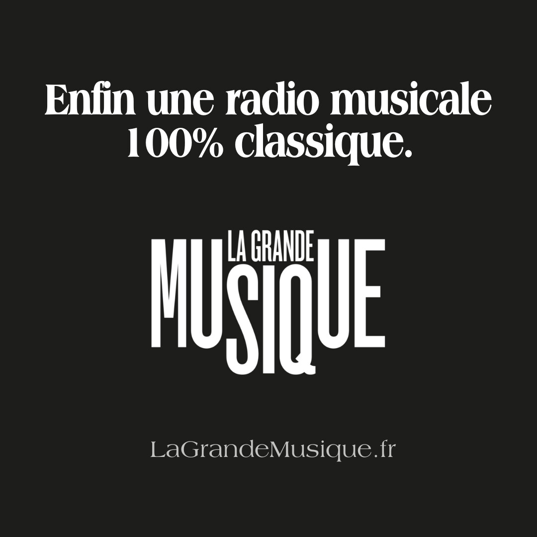 110 000 auditeurs numériques mensuels pour La Grande Musique 