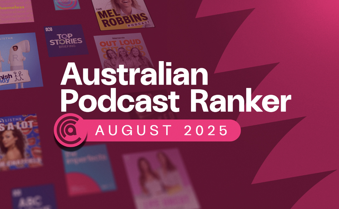 L’Australian Podcast Ranker confirme la dynamique du marché audio en août