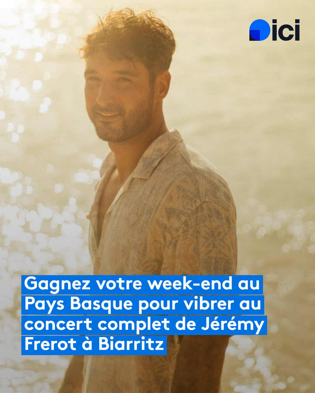 ICI Gironde envoie ses auditeurs au concert complet de Jérémy Frerot