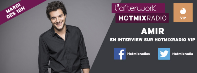 Amir sur Hotmixradio ce mardi soir Amir sur Hotmixradio ce mardi soir