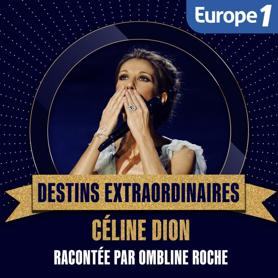 Europe 1 lance une série de podcasts consacrée à Céline Dion Europe 1 lance une série de podcasts consacrée à Céline Dion