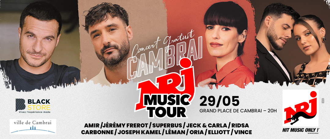 Le NRJ Music Tour s’installe à Cambrai pour un concert gratuit Le NRJ Music Tour s’installe à Cambrai pour un concert gratuit