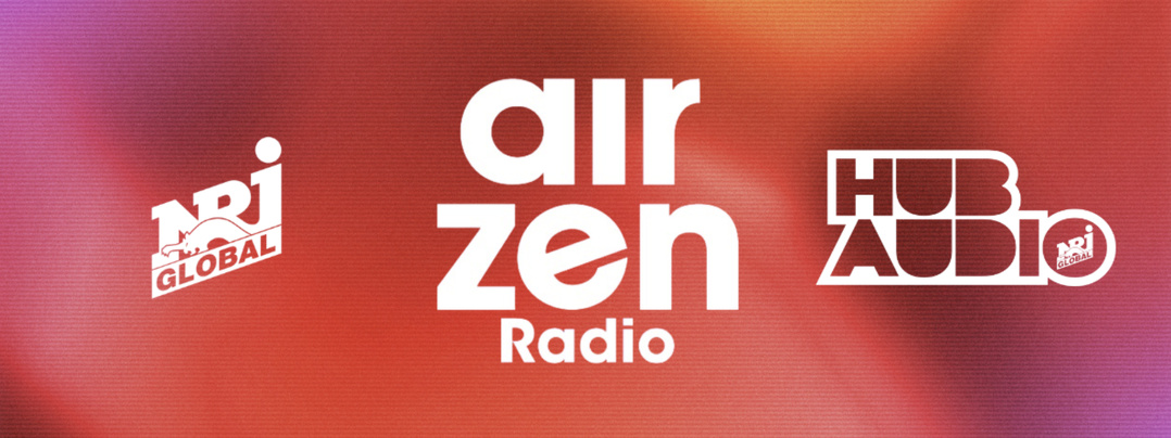 AirZen Radio élargit sa commercialisation avec NRJ Global