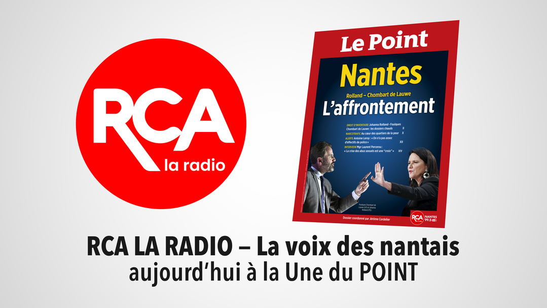 RCA La Radio s'associe une nouvelle fois au Point pour son édition spéciale Nantes RCA La Radio s'associe une nouvelle fois au Point pour son édition spéciale Nantes