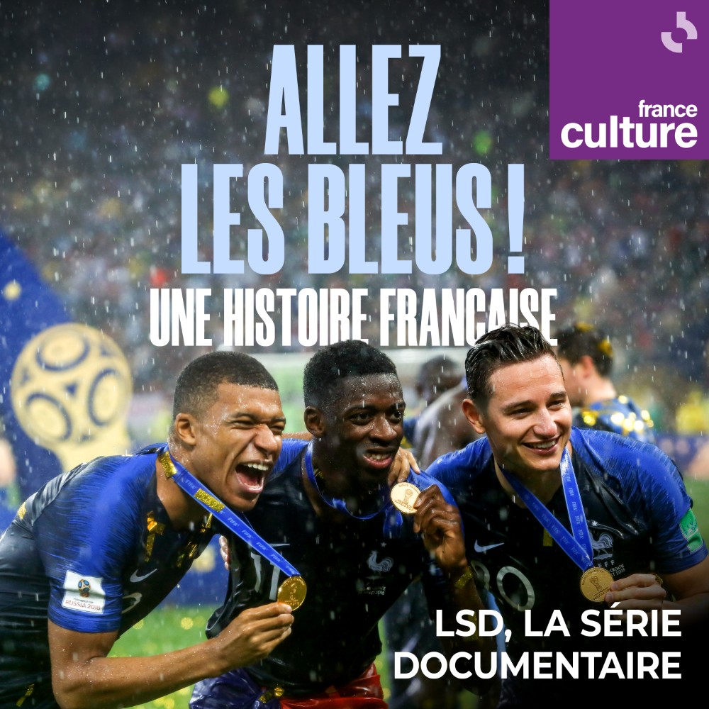France Culture explore le récit collectif de l’équipe de France