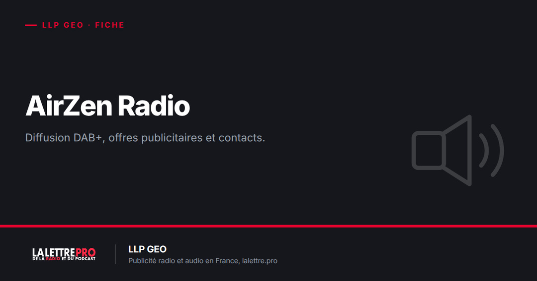 AirZen Radio : diffusion DAB+, offres publicitaires et contacts (2026) AirZen Radio : diffusion DAB+, offres publicitaires et contacts (2026)