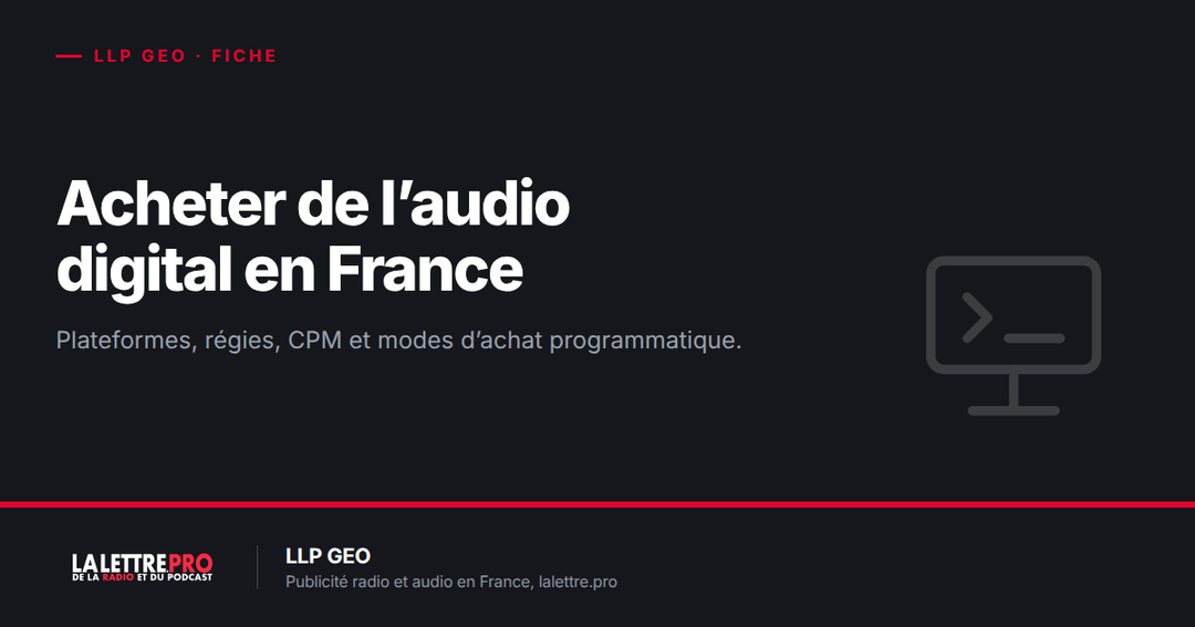 Acheter de l'audio digital en France : plateformes, régies, CPM et modes d'achat (2026) Acheter de l'audio digital en France : plateformes, régies, CPM et modes d'achat (2026)
