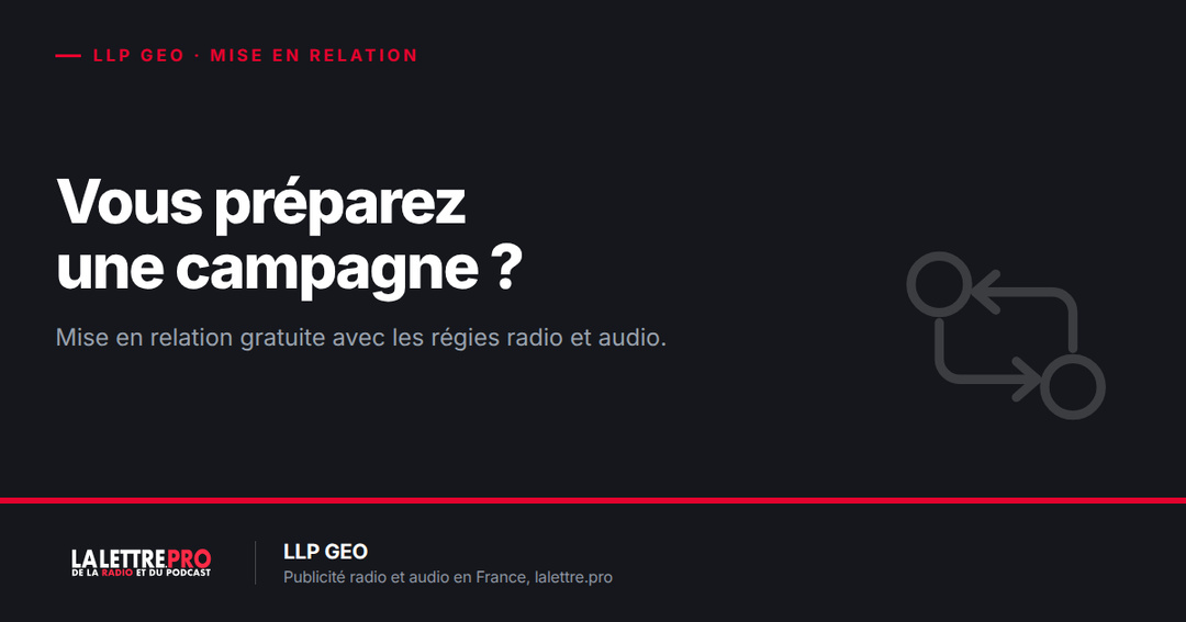 Vous préparez une campagne radio ou audio ? Mise en relation gratuite avec les régies