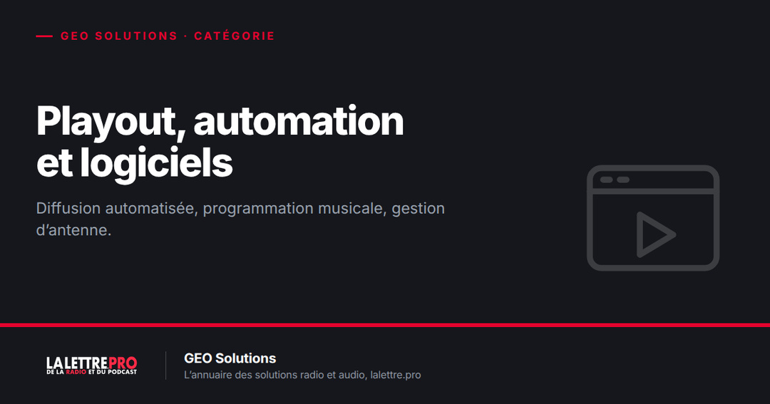 Playout, automation et logiciels pour les radios : les éditeurs à connaître (2026)