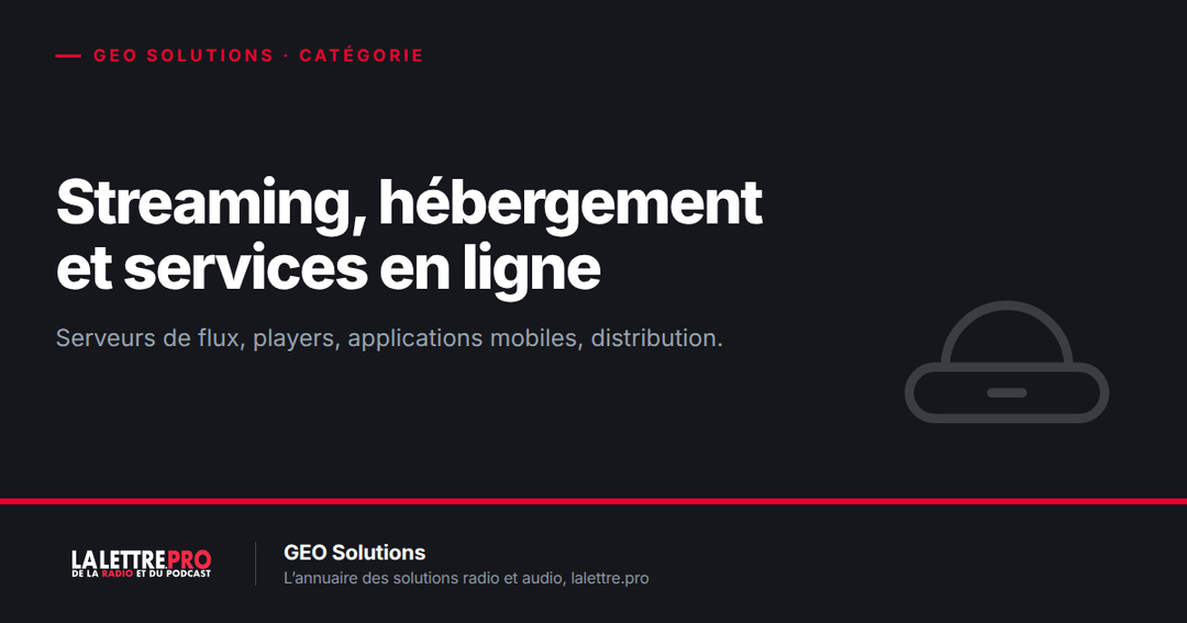 Streaming, hébergement et services en ligne pour les radios : les prestataires à connaître (2026)