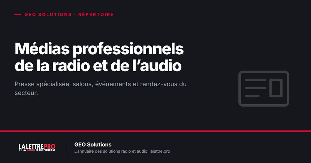 Médias professionnels de la radio et de l’audio : le répertoire (2026)