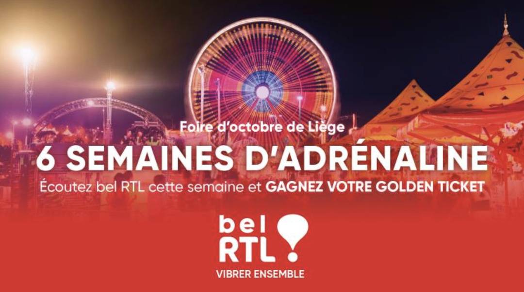 Bel RTL remet en jeu un Golden Ticket pour la Foire d’octobre de Liège Bel RTL remet en jeu un Golden Ticket pour la Foire d’octobre de Liège