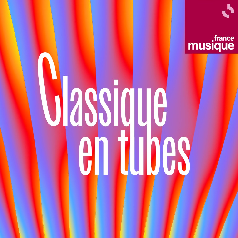 France Musique lance Classique en tubes, le classique raconté en 4'30'