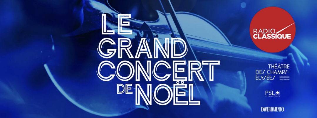 Radio Classique prépare sept concerts de Noël à Paris et Bordeaux