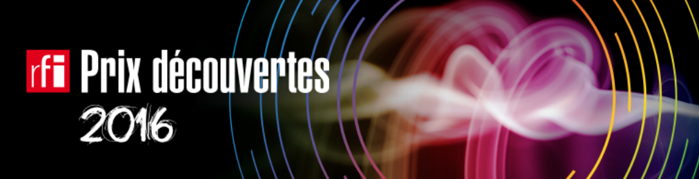 Prix Découvertes RFI : les 10 finalistes 2016