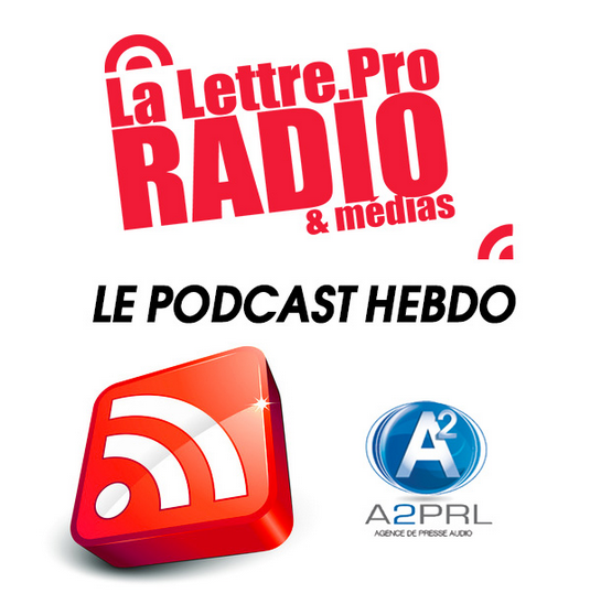 La Lettre Pro de la Radio en podcast n° 112