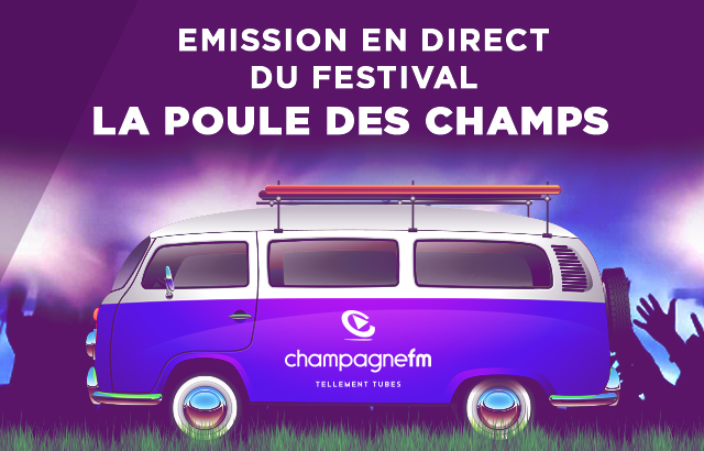Champagne FM en direct du Festival "La Poule des Champs"