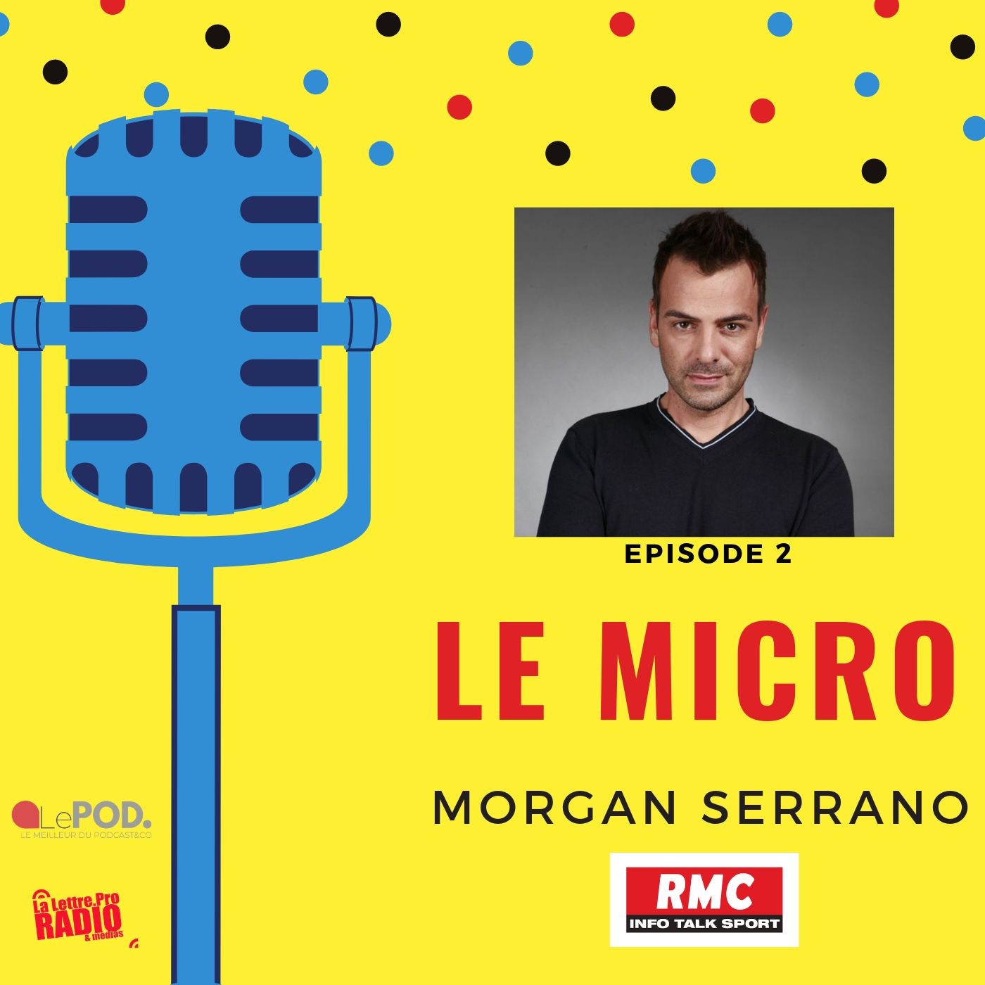 Podcast : Morgan Serrano (RMC) est l'invité du "Micro"