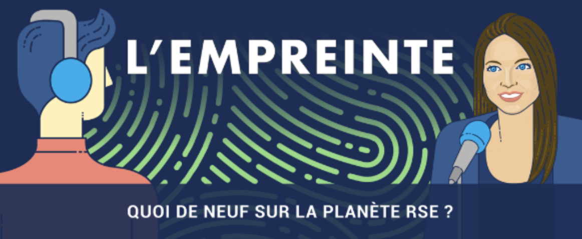 L’Empreinte : un podcast et une newsletter sur les enjeux RSE