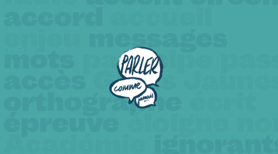 Binge Audio et Le Robert présentent "Parler comme jamais"