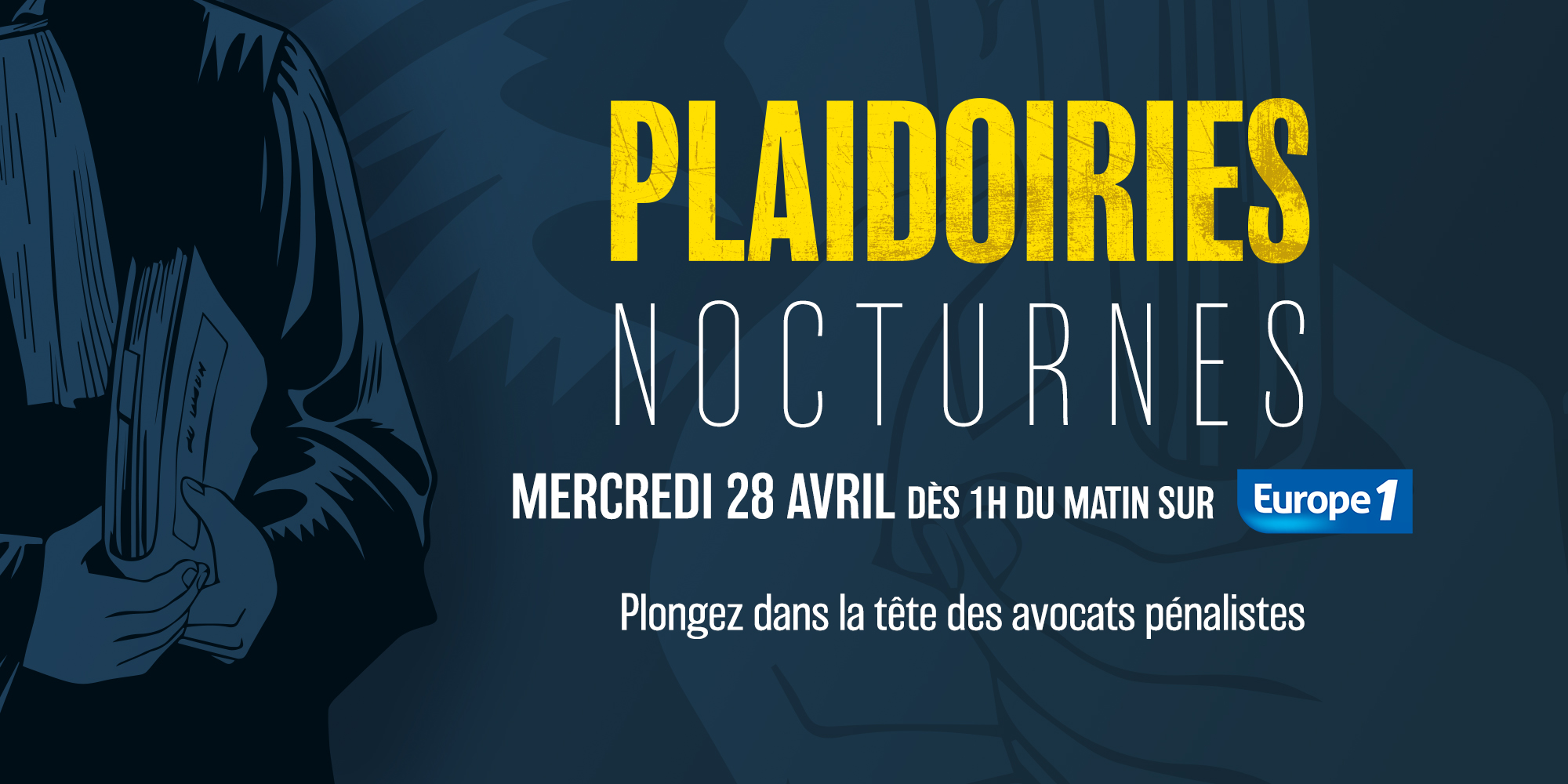 "Plaidoiries Nocturnes", une nuit de podcasts sur Europe 1