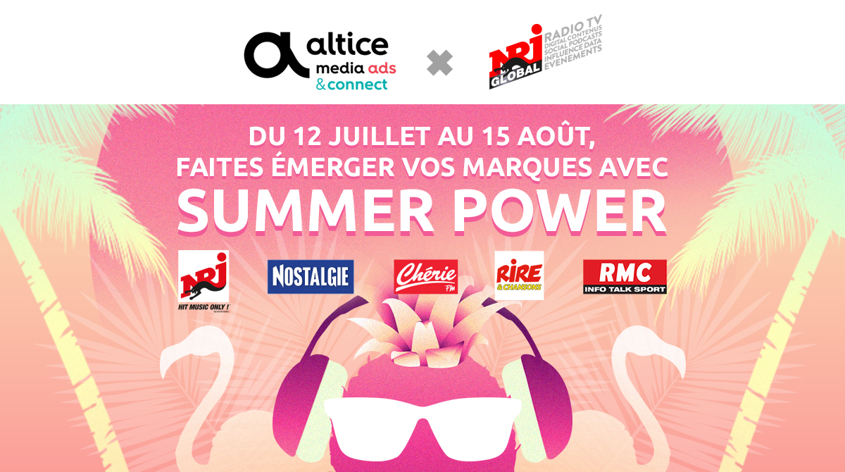 NRJ Global et Altice Media Ads & Connect lancent "Summer Power"