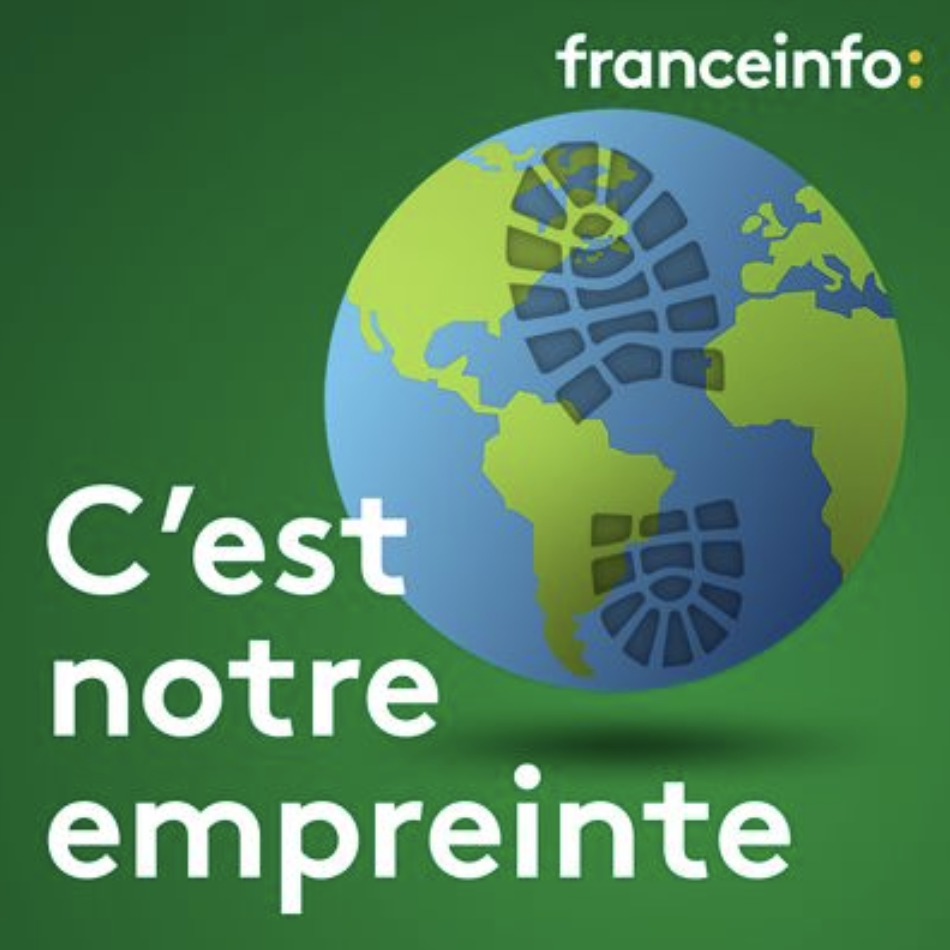 "C'est notre empreinte", le nouveau podcast franceinfo