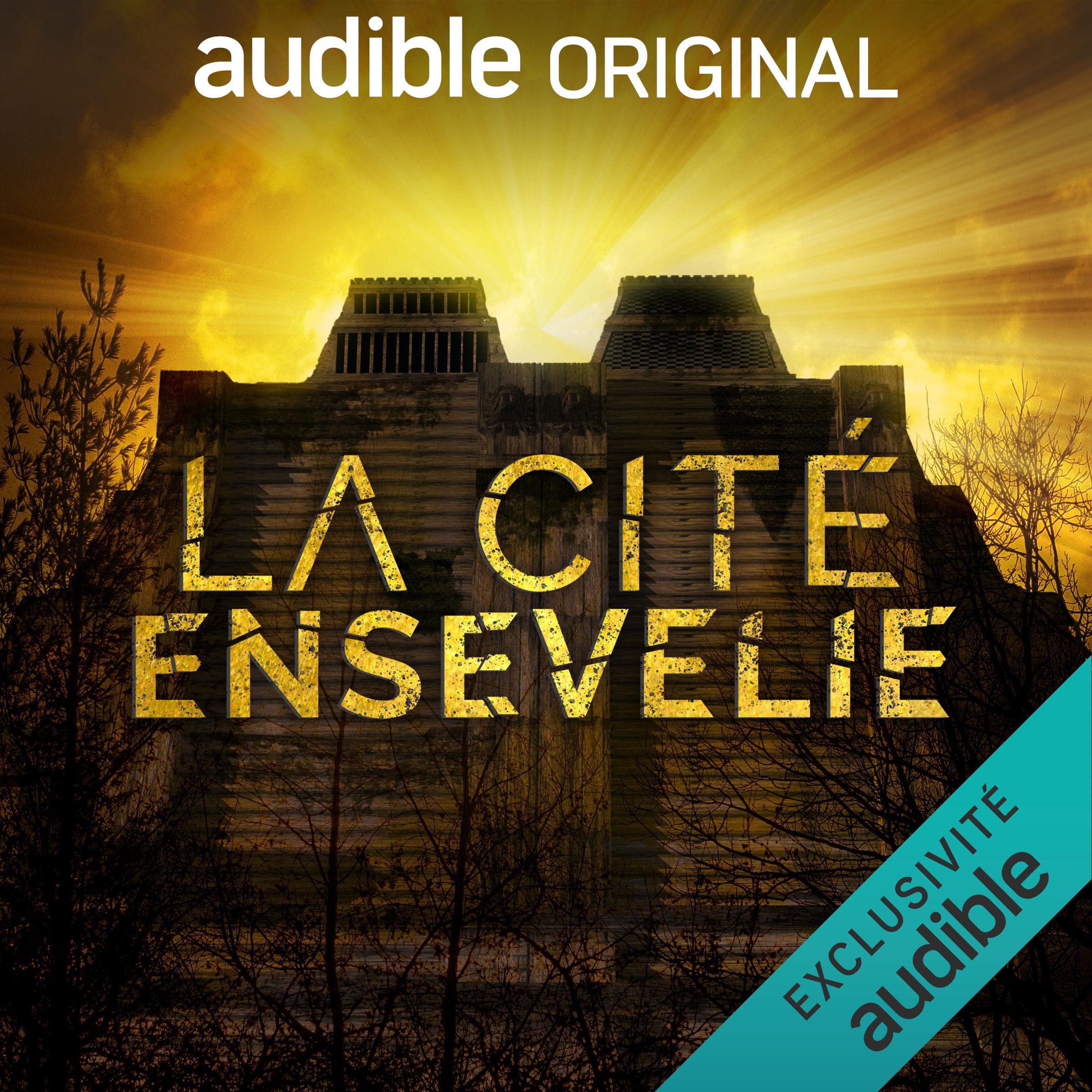 Audible Original Lance Le Podcast La Cite Ensevelie Audible Original Lance Le Podcast La Cite Ensevelie